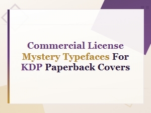 Mystery Fonts for Kdp: Commercial License Picks